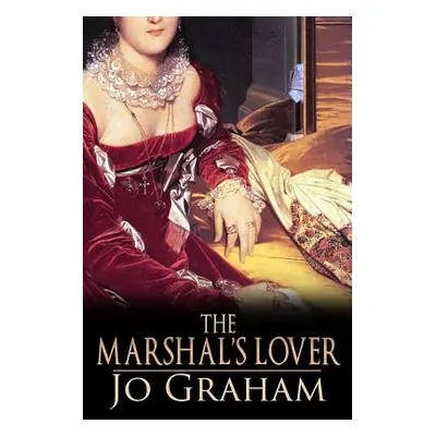 "The Marshal's Lover" - "" ("Graham Jo")(Paperback)