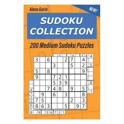 "Sudoku Collection: 200 Medium Sudoku Puzzles 9x9" - "" ("Gurin Alena")(Paperback)