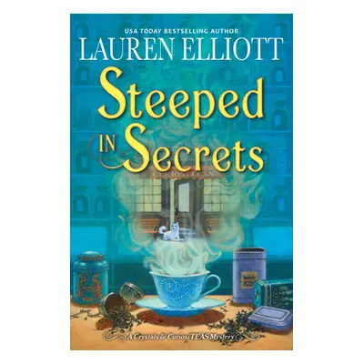 "Steeped in Secrets: A Magical Mystery" - "" ("Elliott Lauren")(Pevná vazba)