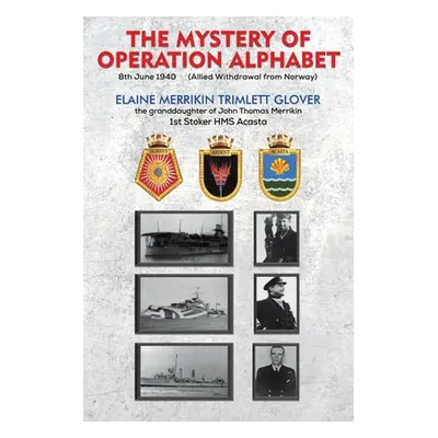 "The Mystery of Operation Alphabet" - "" ("Glover Elaine Merrikin Trimlett")(Paperback)