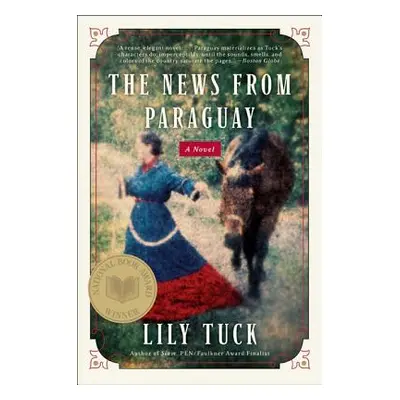 "The News from Paraguay" - "" ("Tuck Lily")(Paperback)