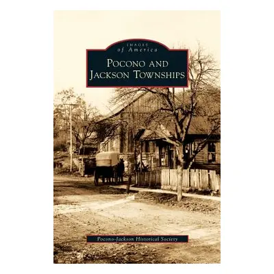 "Pocono and Jackson Townships" - "" ("Pocono-Jackson Historical Society")(Pevná vazba)