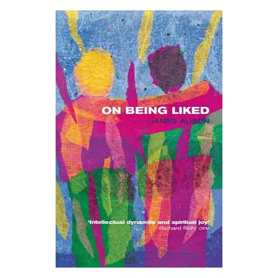 "On Being Liked" - "" ("James Alison")(Paperback)