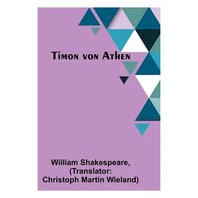 "Timon von Athen" - "" ("Shakespeare William")(Paperback)