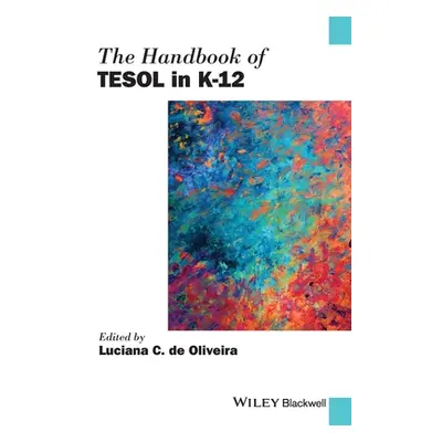 "The Handbook of Tesol in K-12" - "" ("de Oliveira Luciana C.")(Paperback)