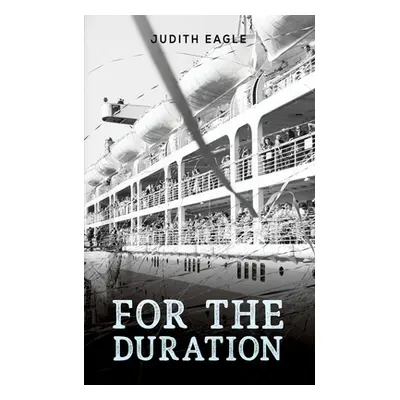 "For the Duration" - "" ("Eagle Judith")(Paperback)