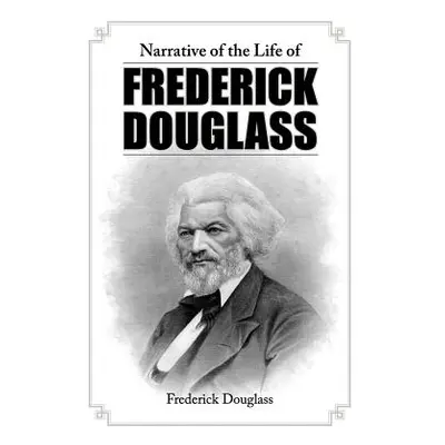 "Narrative of the Life of Frederick Douglass" - "" ("Douglass Frederick")(Paperback)