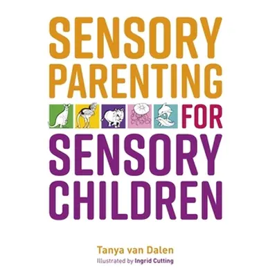 "Sensory Parenting for Sensory Children" - "" ("Dalen Tanya Van")(Paperback)