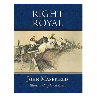 "Right Royal" - "" ("Masefield John")(Pevná vazba)