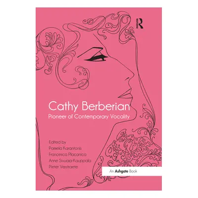 "Cathy Berberian: Pioneer of Contemporary Vocality" - "" ("Karantonis Pamela")(Paperback)