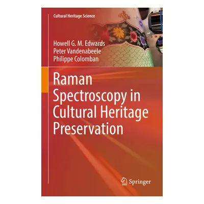 "Raman Spectroscopy in Cultural Heritage Preservation" - "" ("Edwards Howell G. M.")(Pevná vazba