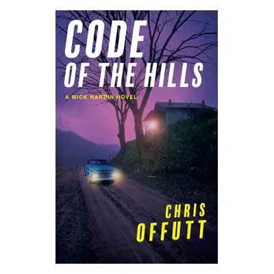 "Code of the Hills" - "" ("Offutt Chris")(Pevná vazba)