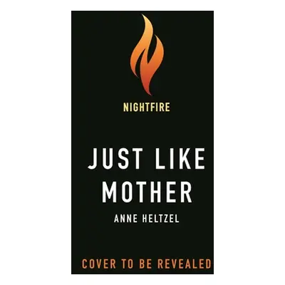 "Just Like Mother" - "" ("Heltzel Anne")(Paperback)