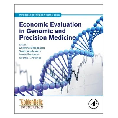 "Economic Evaluation in Genomic and Precision Medicine" - "" ("Mitropoulou Christina")(Paperback