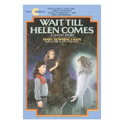 "Wait Till Helen Comes: A Ghost Story" - "" ("Hahn Mary Downing")(Paperback)