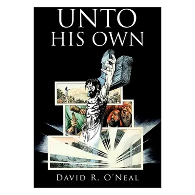 "Unto His Own" - "" ("O'Neal David R.")(Paperback)