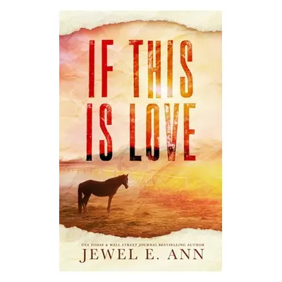 "If This Is Love" - "" ("Ann Jewel E.")(Paperback)