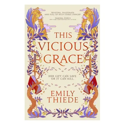 "This Vicious Grace" - "the romantic, unforgettable fantasy debut of the year" ("Thiede Emily")(