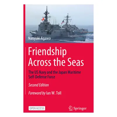 "Friendship Across the Seas: The US Navy and the Japan Maritime Self-Defense Force" - "" ("Agawa