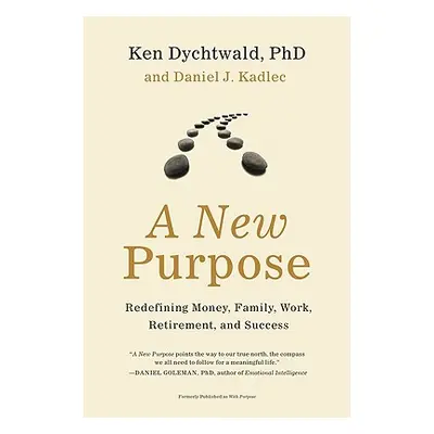 "A New Purpose" - "" ("Dychtwald Ken")(Paperback)