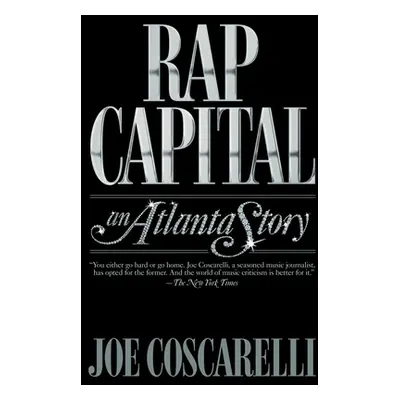 "Rap Capital: An Atlanta Story" - "" ("Coscarelli Joe")(Paperback)