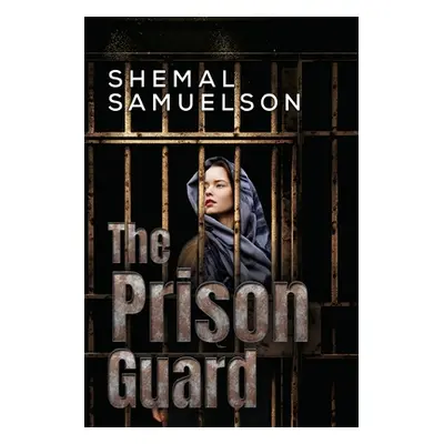 "The Prison Guard" - "" ("Samuelson Shemal")(Paperback)