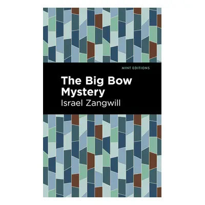 "The Big Bow Mystery" - "" ("Zangwill Israel")(Paperback)