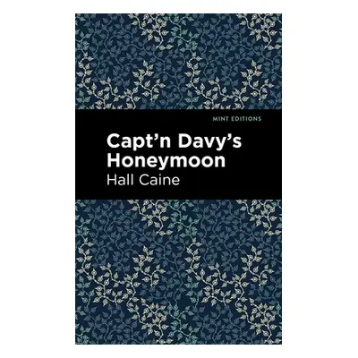 "Capt'n Davy's Honeymoon" - "" ("Caine Hall")(Paperback)