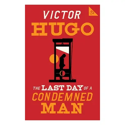 "The Last Day of a Condemned Man" - "" ("Hugo Victor")(Paperback)