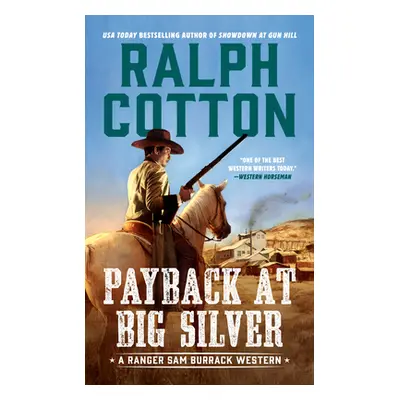 "Payback at Big Silver" - "" ("Cotton Ralph")(Mass Market Paperbound)