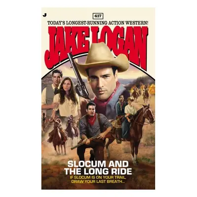 "Slocum and the Long Ride" - "" ("Logan Jake")(Mass Market Paperbound)