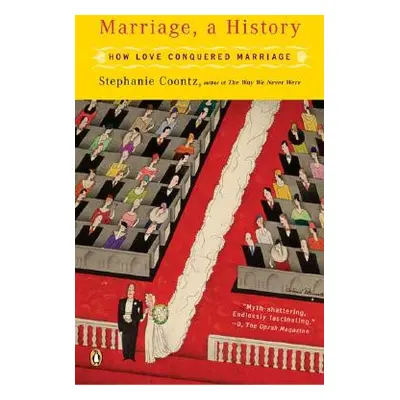 "Marriage, a History: How Love Conquered Marriage" - "" ("Coontz Stephanie")(Paperback)