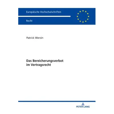 "Das Bereicherungsverbot Im Vertragsrecht" - "" ("Wersin Patrick")(Paperback)