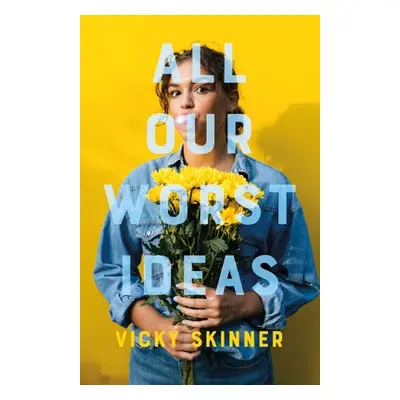 "All Our Worst Ideas" - "" ("Skinner Vicky")(Pevná vazba)