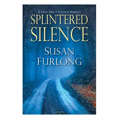 "Splintered Silence" - "" ("Furlong Susan")(Paperback)