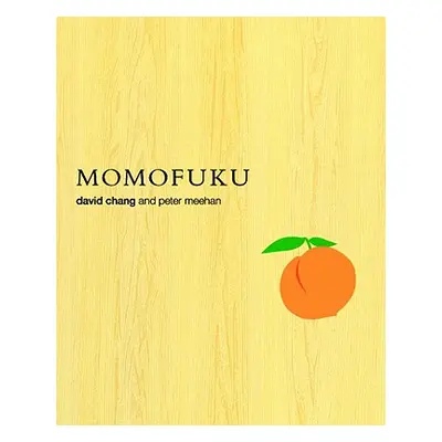 "Momofuku: A Cookbook" - "" ("Chang David")(Pevná vazba)