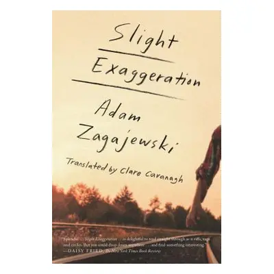 "Slight Exaggeration" - "" ("Zagajewski Adam")(Paperback)