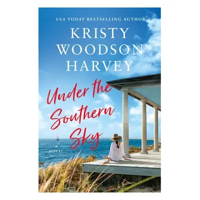 "Under the Southern Sky" - "" ("Harvey Kristy Woodson")(Paperback)