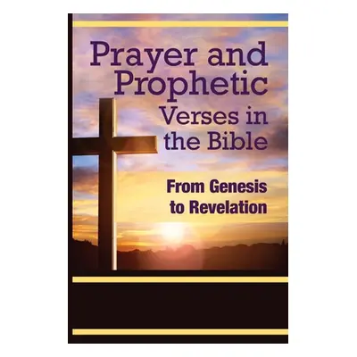 "Prayer and Prophetic Verses in the Bible: From Genesis to Revelation" - "" ("Ojo Odion")(Paperb