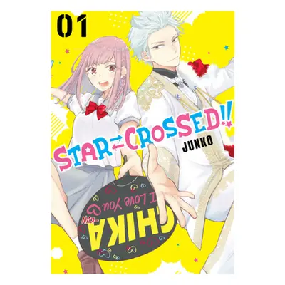 "Star-Crossed!! 1" - "" ("Junko")(Paperback)