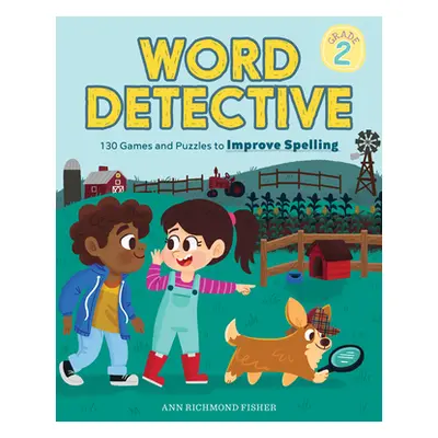 "Word Detective, Grade 2: 130 Games and Puzzles to Improve Spelling" - "" ("Richmond Fisher Ann"