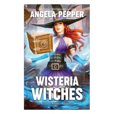 "Wisteria Witches" - "" ("Pepper Angela")(Paperback)