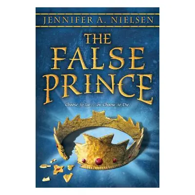 "The False Prince (the Ascendance Series, Book 1), 1" - "" ("Nielsen Jennifer A.")(Paperback)