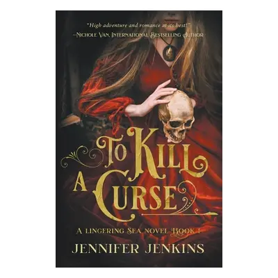 "To Kill a Curse" - "" ("Jenkins Jennifer")(Paperback)