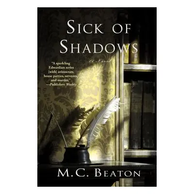 "Sick of Shadows: An Edwardian Murder Mystery" - "" ("Beaton M. C.")(Paperback)