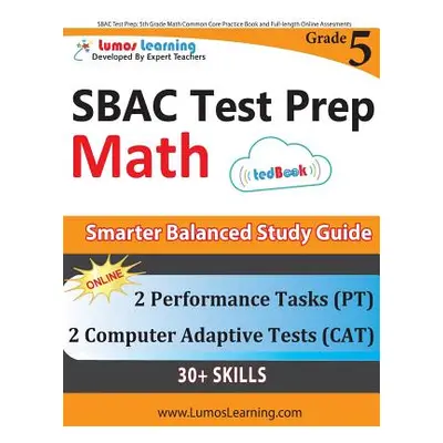 "SBAC Test Prep: 5th Grade Math Common Core Practice Book and Full-length Online Assessments: Sm