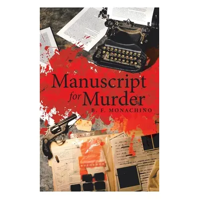 "Manuscript for Murder" - "" ("Monachino B. F.")(Paperback)