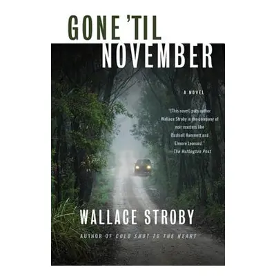 "Gone 'Til November" - "" ("Stroby Wallace")(Paperback)