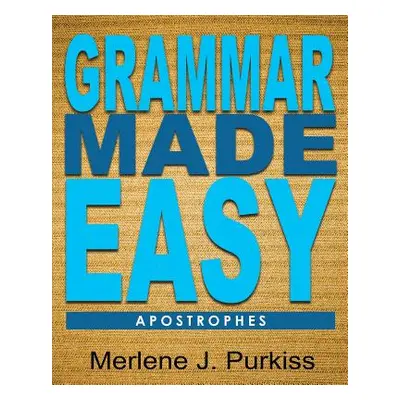 "Grammar Made Easy: Apostrophes" - "" ("Purkiss Merlene")(Paperback)