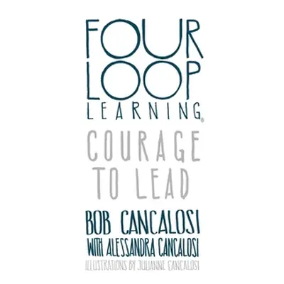 "Courage to Lead" - "" ("Cancalosi Bob")(Paperback)